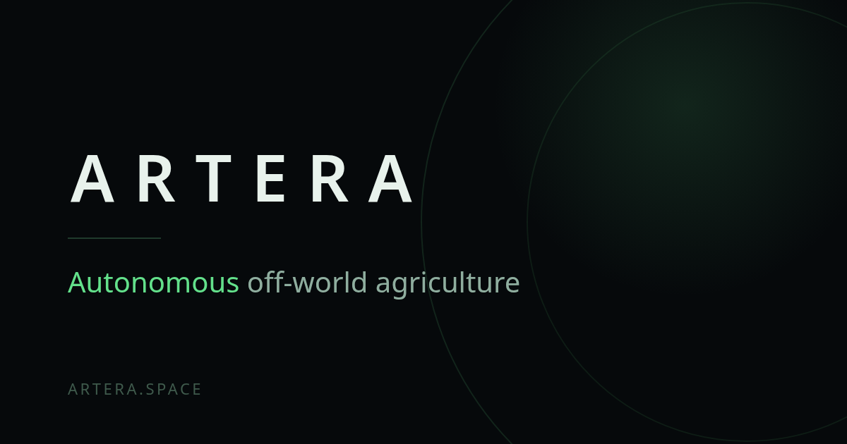 Artera — autonomous off-world agriculture
